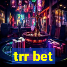trr bet